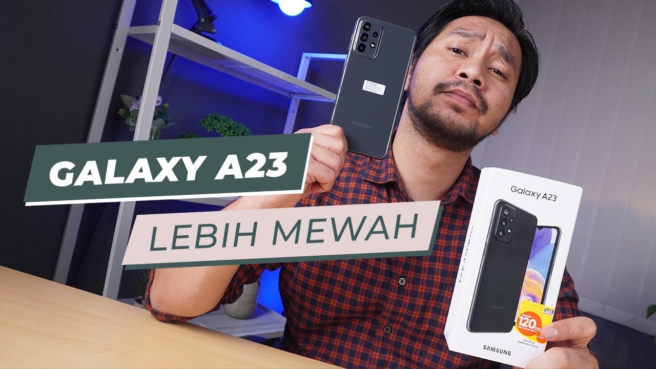 Samsung Galaxy A23: Smartphone Yang Murah Rasa Sultan?