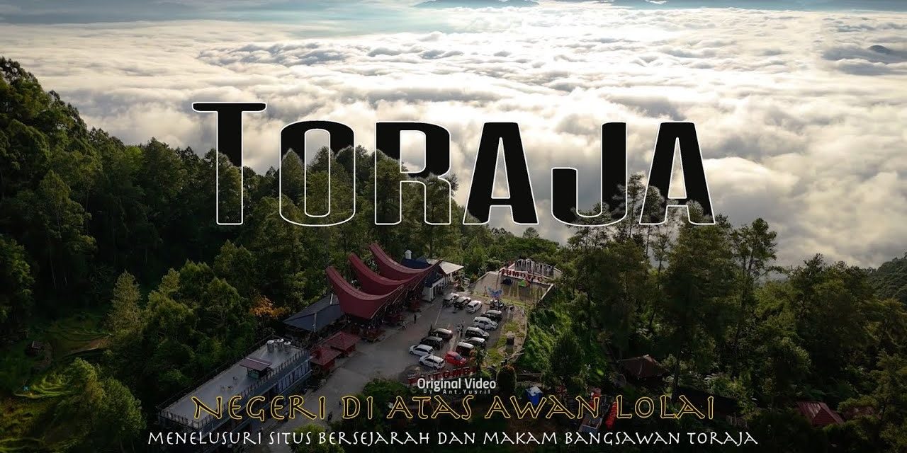 Tana Toraja Negeri di Atas Awan Yang Mendunia, Kaya Budaya